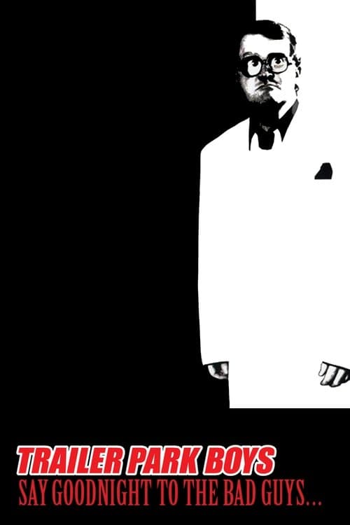트레일러 파크 보이즈: 세이 굿바이 투더 배드 가이스