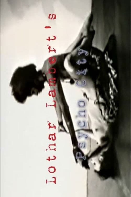 Lost and Found in Underground: Lothar Lambert's Psycho City