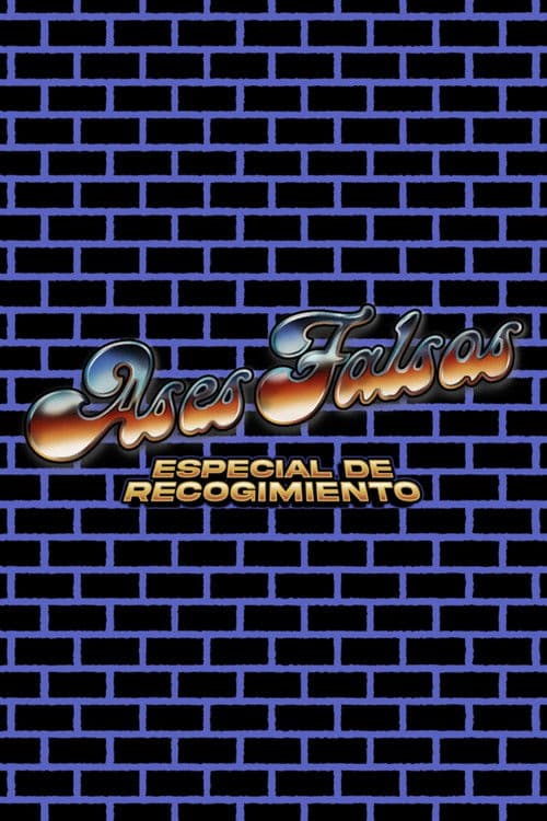 Ases Falsos: Especial de Recogimiento