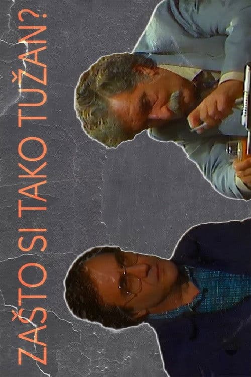 Zašto si tako tužan