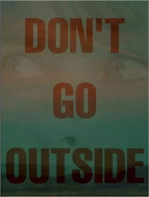 Don't Go Outside