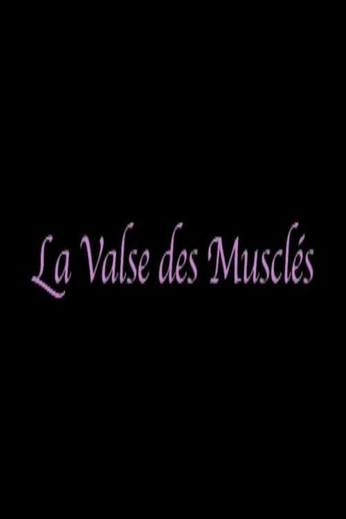 La valse des musclés