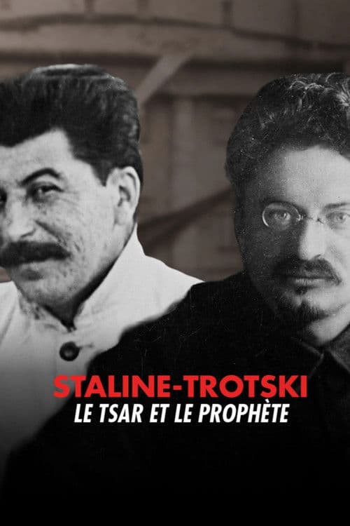 Staline - Trotski, le Tsar et le Prophète
