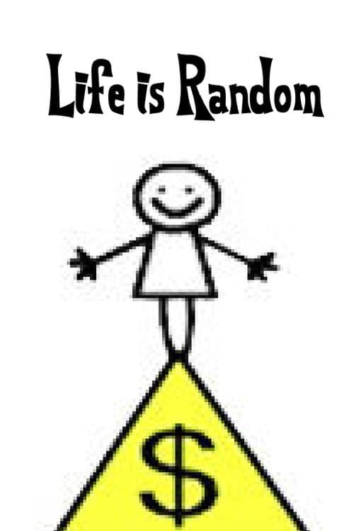 Life is Random