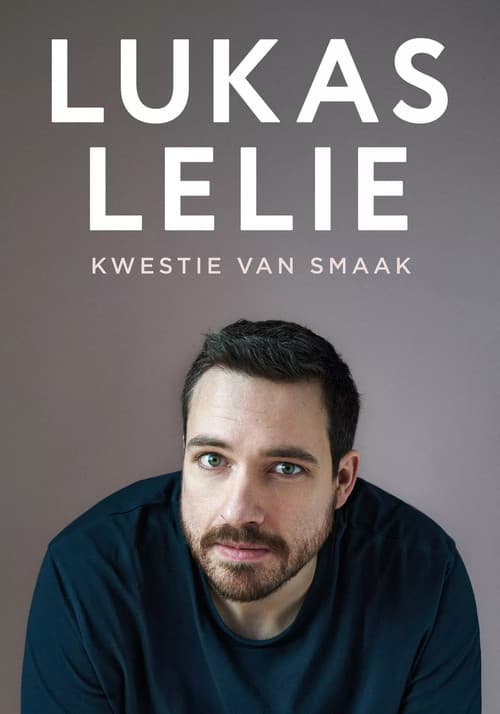 Lukas Lelie: Kwestie van smaak