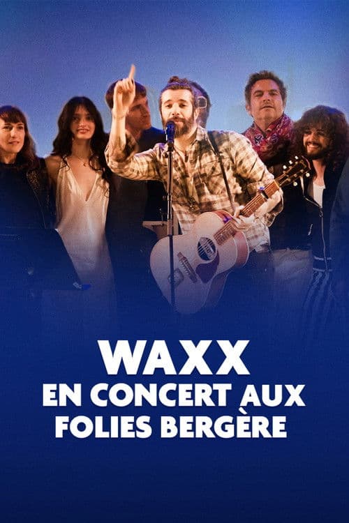 Waxx en concert aux Folies Bergère