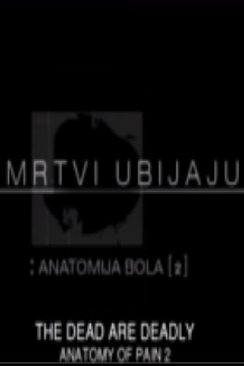 Mrtvi ubijaju - Anatomija bola 2