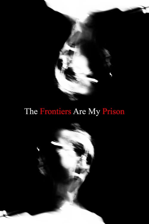 The Frontiers Are My Prison