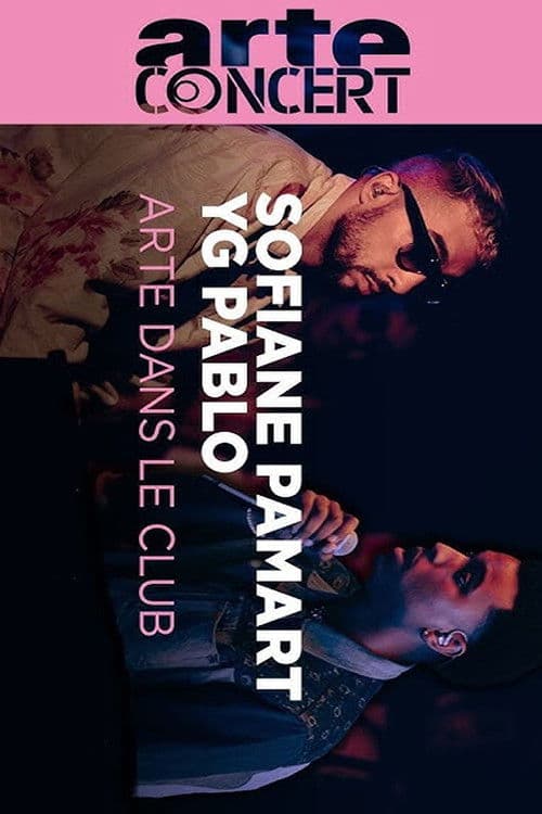 Sofiane Pamart & YG Pablo ARTE Dans le Club #33
