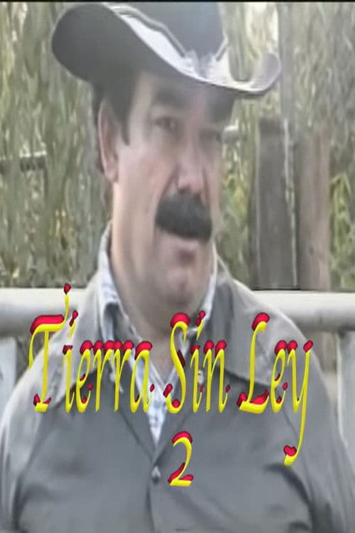 Tierra Sin Ley 2