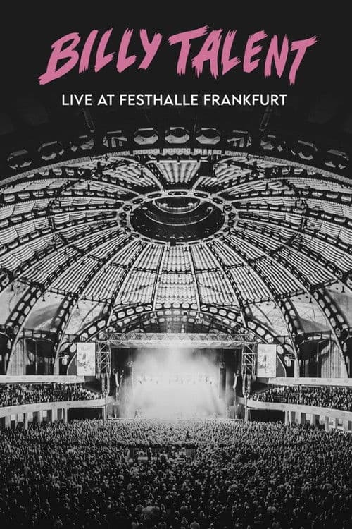 Billy Talent: Live at Festhalle Frankfurt