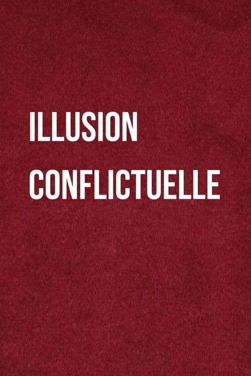 Illusion Conflictuelle