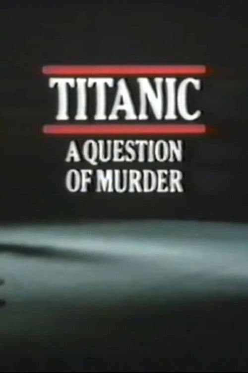 Titanic: A Question of Murder