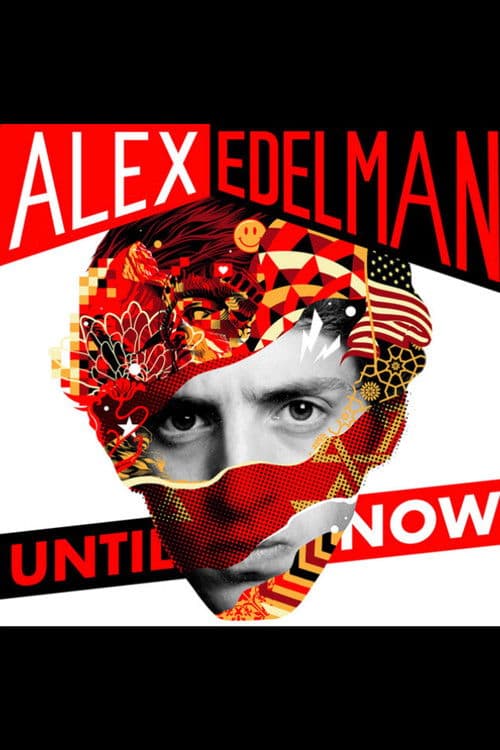 Alex Edelman: Until Now