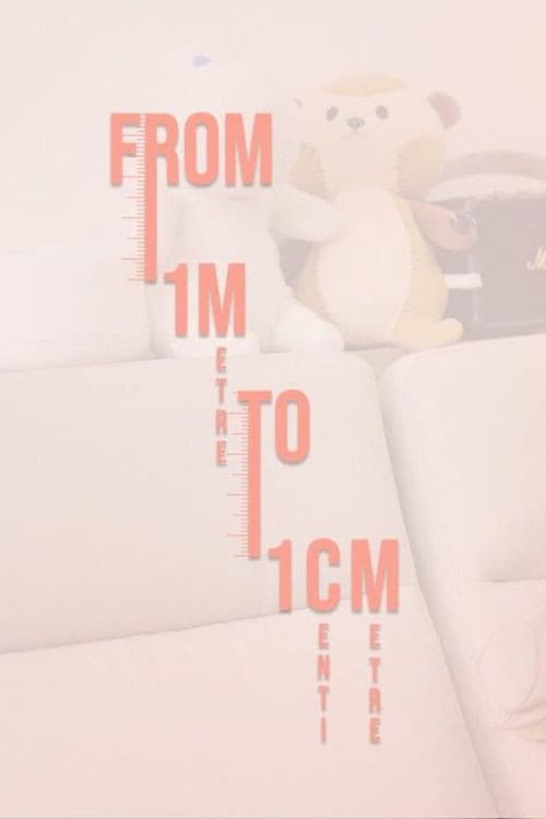 From 1 metre to 1 centimetre