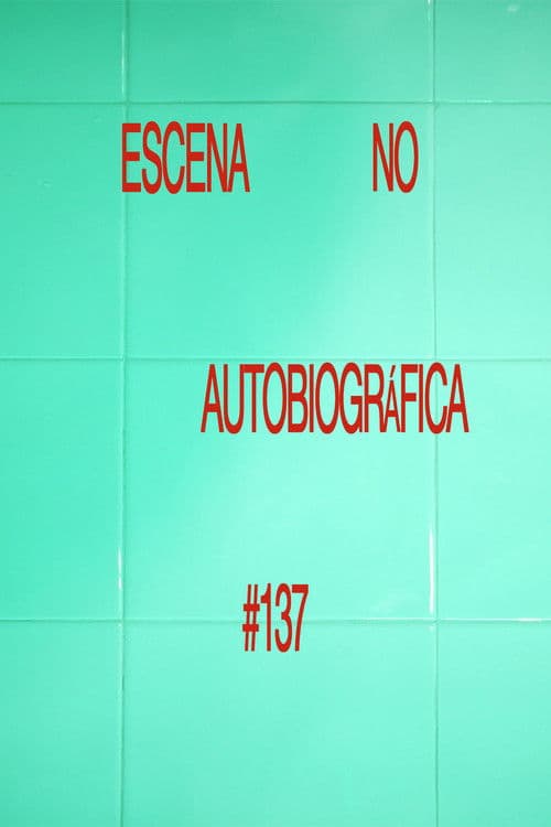 Escena No Autobiográfica #137