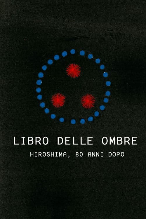 Libro delle ombre – Hiroshima, 80 anni dopo