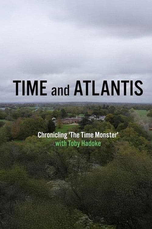 Time and Atlantis: Chronicling The Time Monster