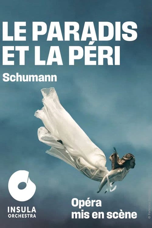 Robert Schumann : Le paradis et la péri La Seine musicale
