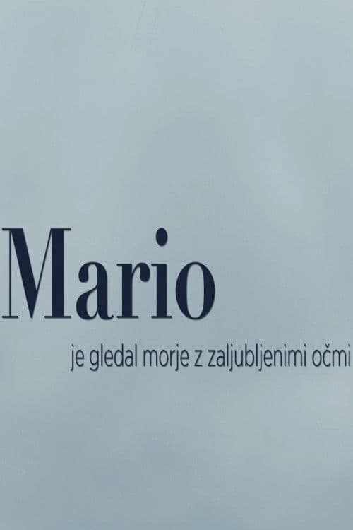 Mario je gledal morje z zaljubljenimi očmi