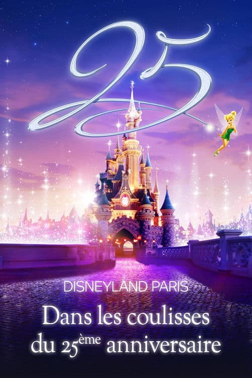 Disneyland Paris : Dans les coulisses du 25ème anniversaire