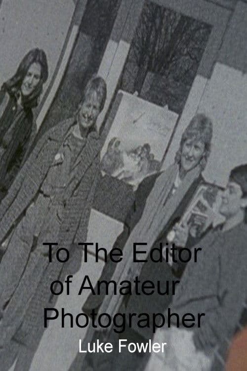 To The Editor of Amateur Photographer