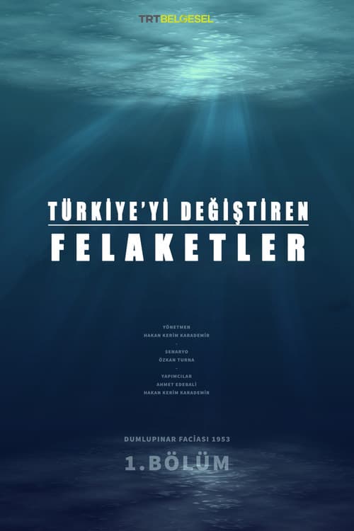Türkiye’yi Değiştiren Felaketler