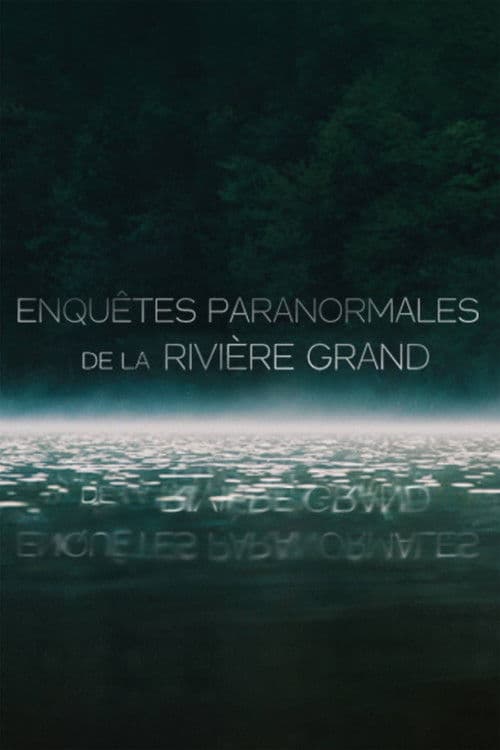 Enquêtes Paranormale de la rivière Grand
