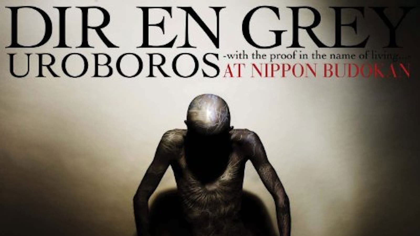 디르 앙 그레이 UROBOROS -with the proof in the name of living…- AT NIPPON BUDOKAN