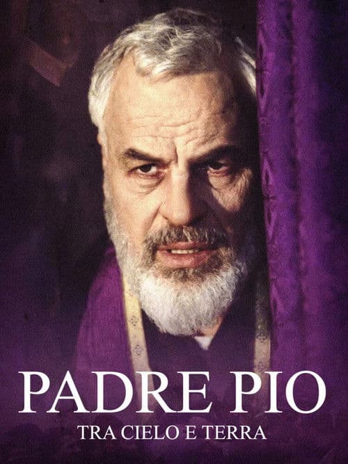 Padre Pio: Tra cielo e terra
