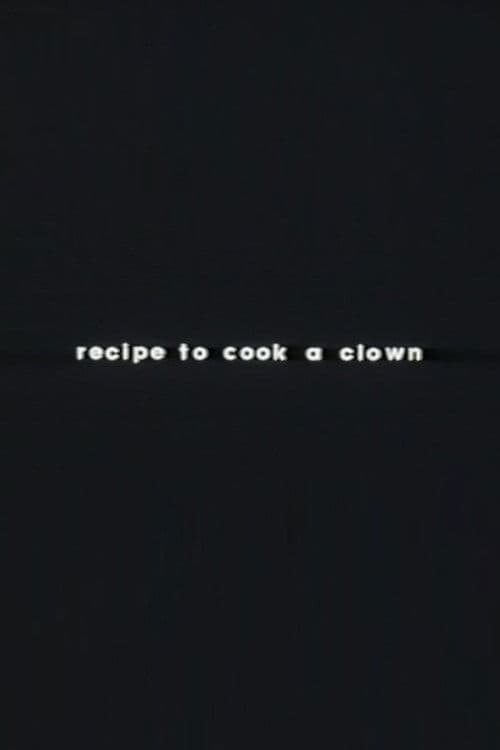 Recipe to Cook a Clown