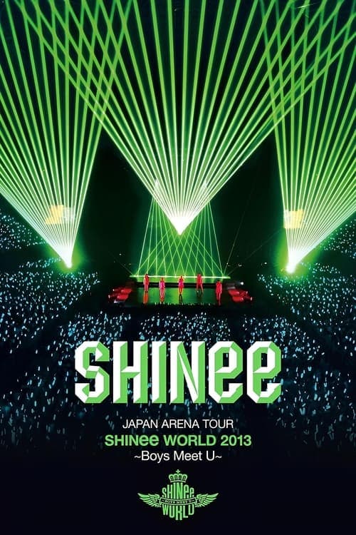 JAPAN ARENA TOUR SHINee WORLD 2013 ~Boys Meet U~