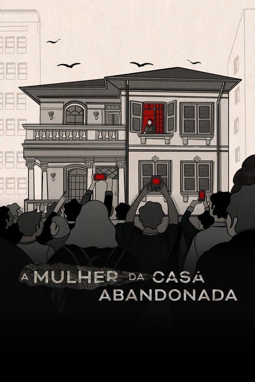 A Mulher da Casa Abandonada