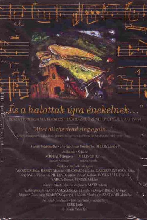 És a halottak újra énekelnek...