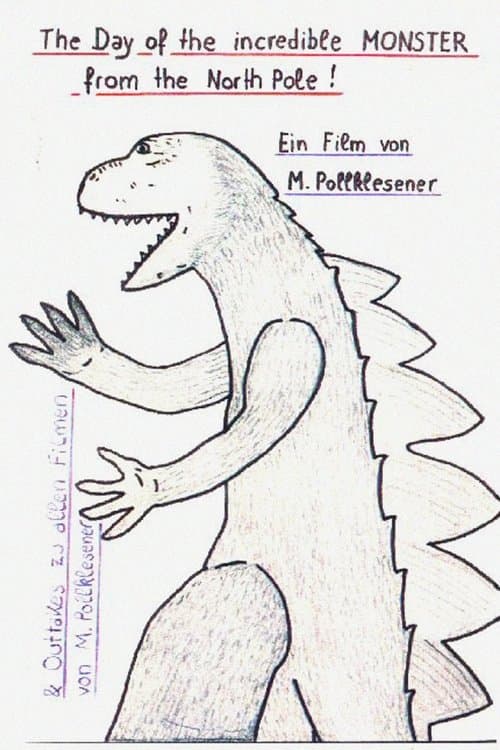 The Day of the Incredible Monster from the North Pole