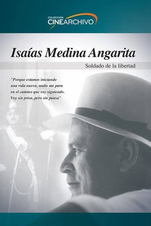 Isaías Medina Angarita: Soldado de la libertad