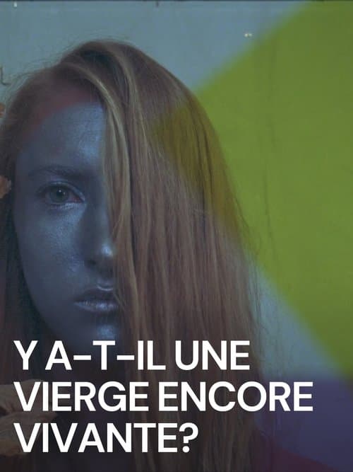 Y a-t-il une vierge encore vivante ?