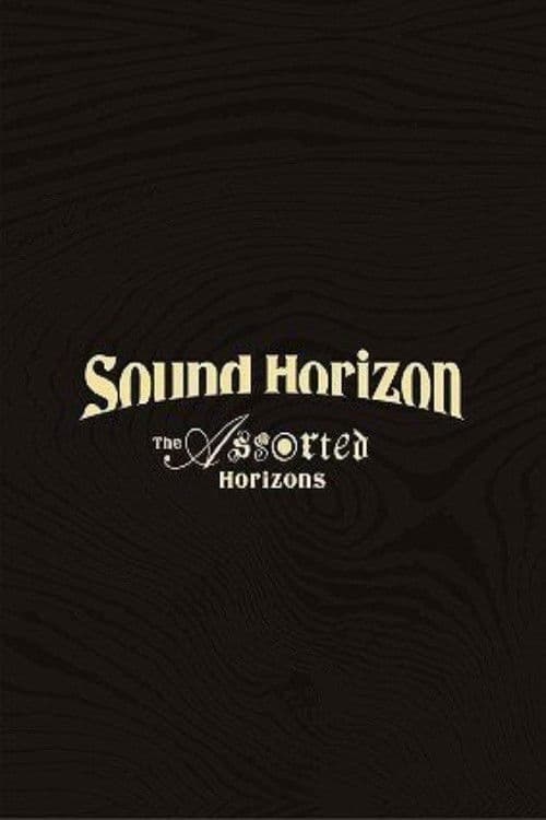 Sound Horizon Treasured Blu-ray & DVD 『The Assorted Horizons』