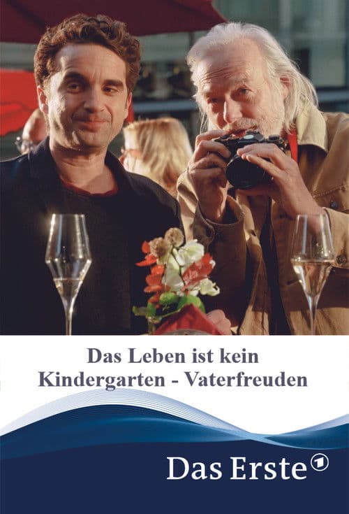 Das Leben ist kein Kindergarten - Vaterfreuden